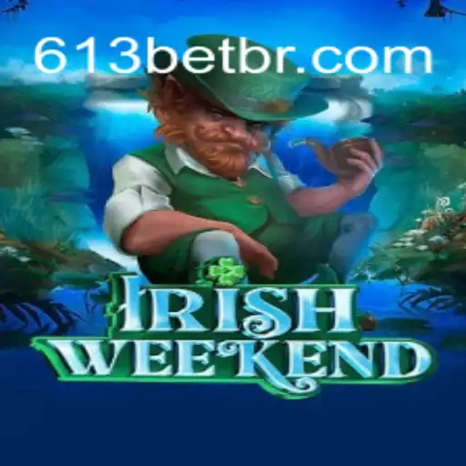 IrishWeekend: Explorando o Novo Fenômeno do Jogo Bet 613 Bet