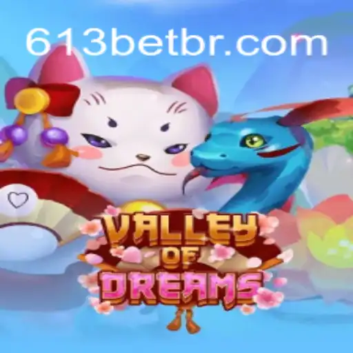 Descubra o Mundo de Valley of Dreams: Uma Aventura Inovadora em Bet 613 Bet